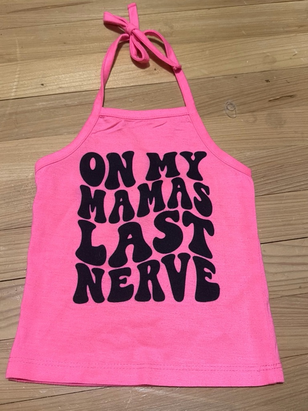 Pink Graphic Halter Top - "On My Mama's Last Nerve"